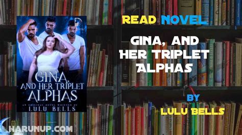 She had no idea. . Her triplet alphas noveljar